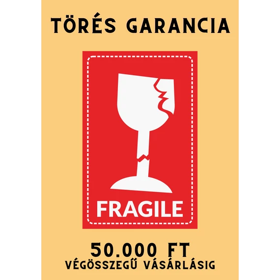 Törés garancia 50.000 Ft végösszegű vásárlásig